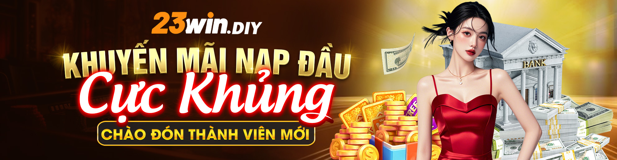 Khuyến mãi nạp đầu 23WIN cực khủng chào đón thanh viên mới