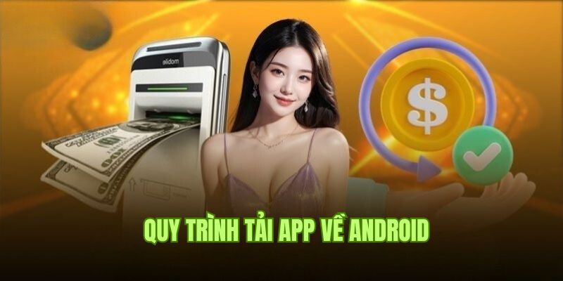 Chi tiết quy trình tải app 23win trên hệ điều hành Android