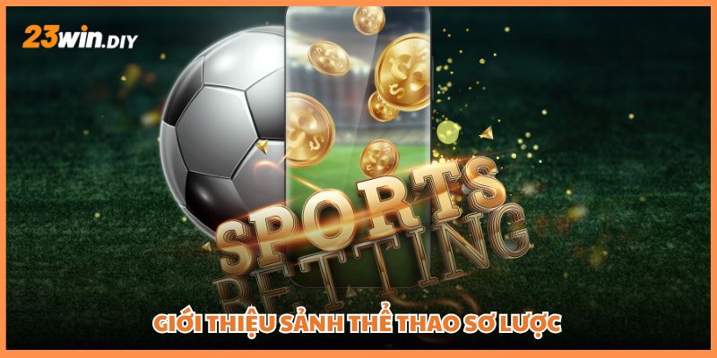 Giới thiệu sảnh Thể thao sơ lược